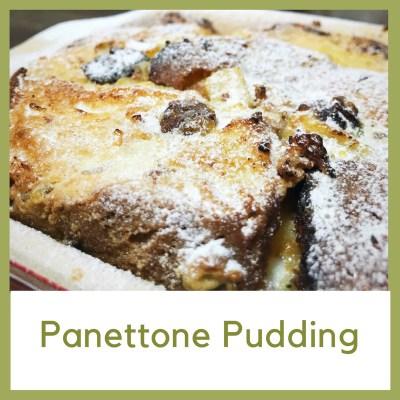 Recipe: Panettone Pudding (posh bread and butter)