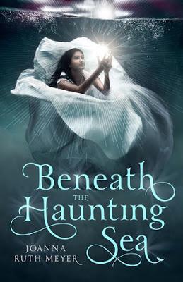 ARC Review: Beneath The Haunting Sea by Joanna Ruth Meyer