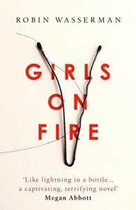 Girls On Fire – Robin Wasserman