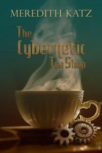 Danika reviews The Cybernetic Tea Shop by Meredith Katz