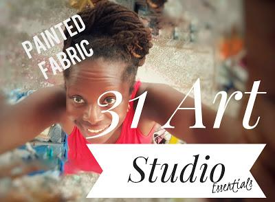 Painted Fabric - My 31 Art Studio Essentials