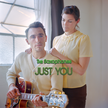 The Saxophones: Just You
