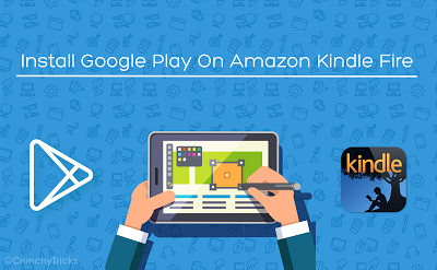 The Only Guide You Need to Install Google Play On Kindle Fire