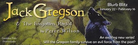 Jack Gregson & The Forgotten Portal by Peter Wilson