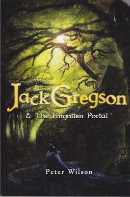 Jack Gregson & The Forgotten Portal by Peter Wilson