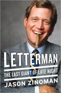 Letterman: The Last Giant of Late Night by Jason Zinoman- Feature and Review