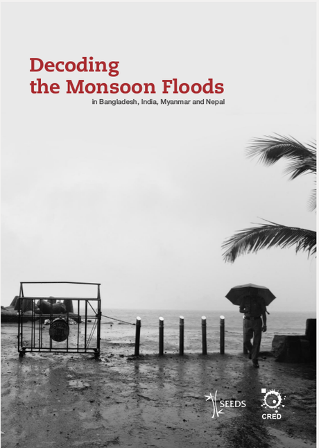 Decoding The Monsoon Floods – A Joint Report By SEEDS and CRED @SEEDSIndia @CREDUCL