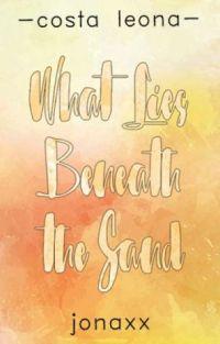 Wattpad Review – What Lies Beneath the Sand by Jonaxx