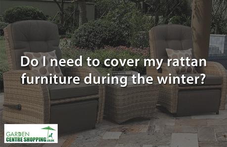 Do I need to cover my rattan furniture during the winter?