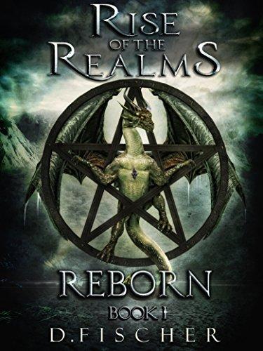 Reborn (Rise of the Realms: Book One) by [Fischer, D.]