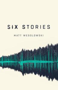 Six Stories (Six Stories #1) – Matt Wesolowski