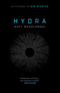 Blog Tour – Hydra (Six Stories #2) – Matt Wesolowski