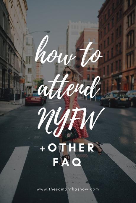 how to attend NYFW + other FAQ