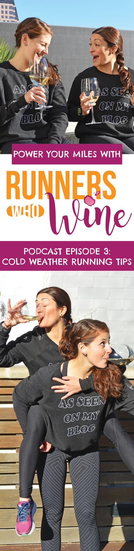 Runners Who Wine Episode 3: Cold Weather Running Tips