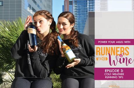 Runners Who Wine Episode 3: Cold Weather Running Tips