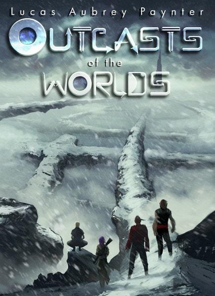 Outcasts of the Worlds by  Lucas Paynter