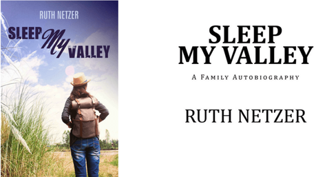 Sleep My Valley By Ruth Netzer: A Puzzled Childhood To Spiritual Quest