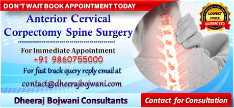 Get Anterior Cervical Corpectomy Spine Surgery Benefits in India with Dheeraj Bojwani Consultants