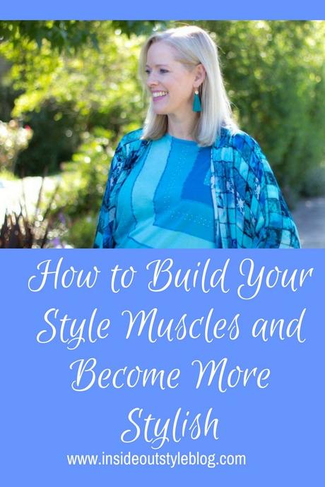 How to Build Your Style Muscles and Become More Stylish