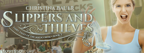 Slippers And Thieves by Christina Bauer