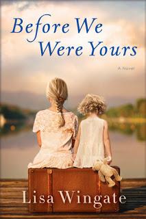 Before We Were Yours by Lisa Wingate- Feature and Review
