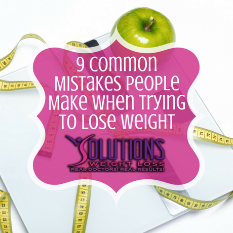 9 Common Mistakes People Make When Trying To Lose Weight