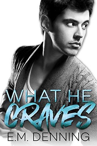Release Tour: What he Craves by E.M. Denning