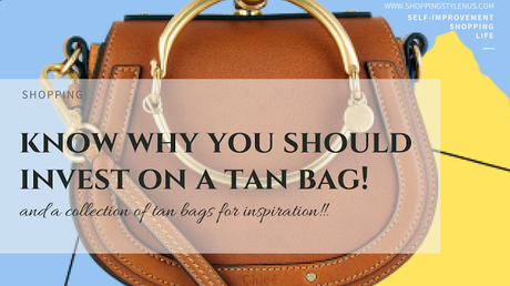 Start your year by saving! See our reasons why you have got to invest in a tan handbag.