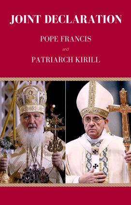 NEW: Joint (Havana) Declaration by Pope Francis and Patriarch Kirill