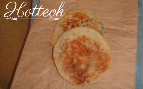 Hotteok (호떡)- Korean Sweet  Pancake#BreadBakers