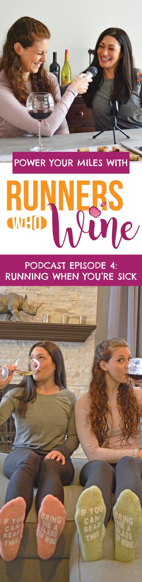 Runners Who Wine Episode 4: Running When You’re Sick