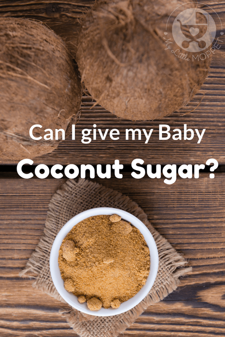 We all know that white sugar is bad, and are on the lookout for alternatives. This is why we're tackling the question of 'Can I give my Baby Coconut Sugar'.