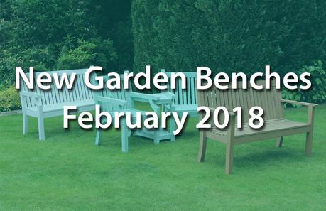 Brand New Garden Benches for February 2018