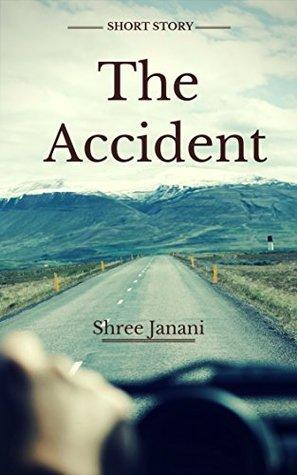 The Accident by Shree Janani – An Induced Thriller @shreejanani