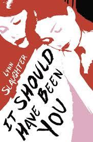 Review: It Should Have Been You by Lynn Slaughter