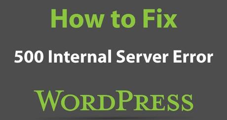 How to Fix WordPress 500 – Internal Server Error