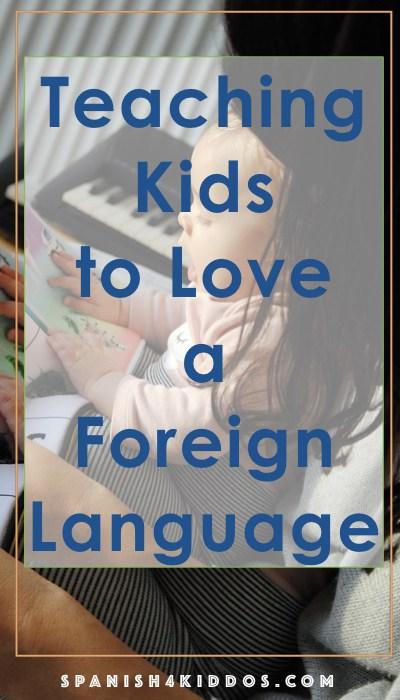 Teaching kids to love a foreign language