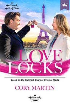 Love Locks by Cory Martin: Based on the Hallmark Channel Original Movie