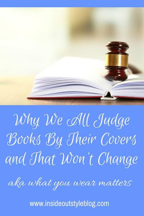 Why We All Judge Books By Their Covers and That Won’t Change