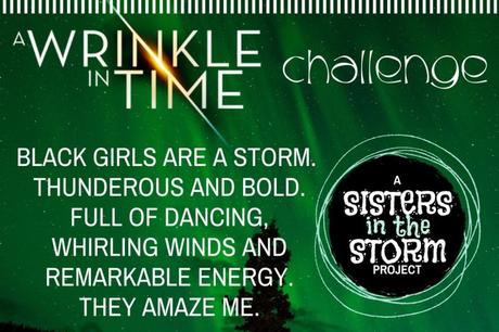 Sisters In The Storm Launch  “A Wrinkle In Time” Challenge