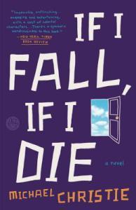 If I Fall, If I Die – Michael Christie