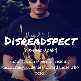 Made-Up Word of the Month: Disreadspect