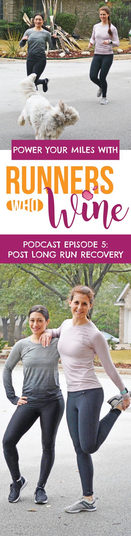 Runners Who Wine Episode 5: Post Long Run Recovery