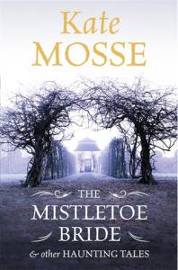 Short Stories Challenge 2018 – Why The Yew Tree Lives So Long by Kate Mosse from the collection The Mistletoe Bride And Other Haunting Tales.