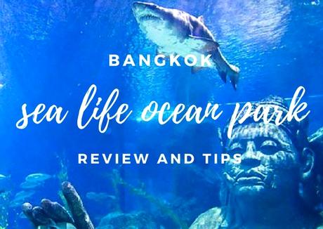 Bangkok Sea Life Ocean World Review and Tips