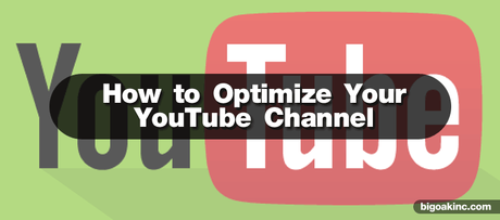 A guide on how to properly optimize your YouTube channel