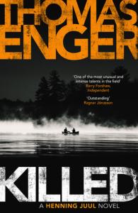 Blog Tour – Killed (Henning Juul #5) by Thomas Enger, translated by Kari Dickson