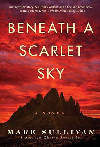 Beneath a Scarlet Sky: A Novel by [Sullivan, Mark]