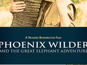 'Phoenix Wilder: Great Elephant Adventure' Offers All-Ages Entertainment While Focusing Conservation, Debuting U.S. Cinemas April Only