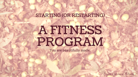 Starting (or restarting) a fitness program